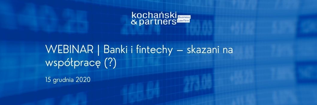 Banki i fintechy – skazani na współpracę (?)