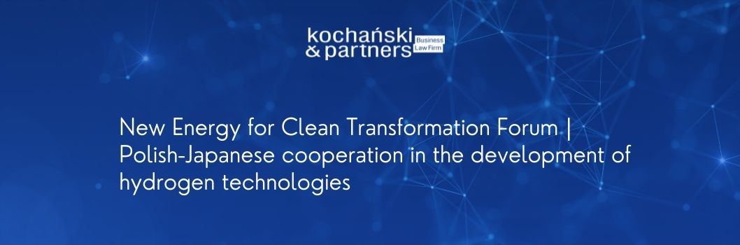 New Energy for Clean Transformation Forum: Polish-Japanese cooperation in the development of hydrogen technologies