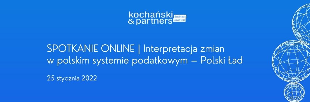 Interpretacja zmian w polskim systemie podatkowym – Polski Ład