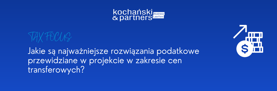 Polski Ład 3.0 – Ceny transferowe | Tax Focus