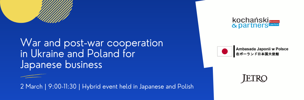 (Re) Build (New) Ukraine | War and post-war cooperation in Ukraine and Poland for Japanese business