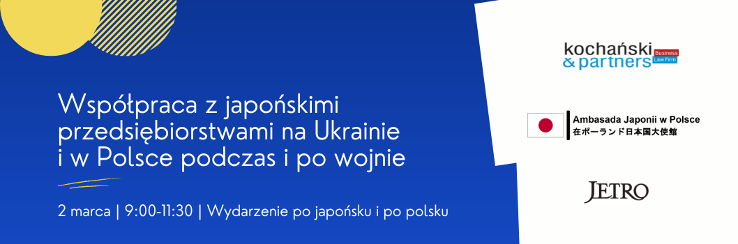 (Od) budowa (nowej) Ukrainy | Współpraca z japońskimi przedsiębiorstwami na Ukrainie i w Polsce podczas i po wojnie