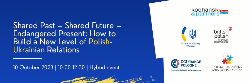 (Re) Build (New) Ukraine | Shared Past – Shared Future – Endangered Present: How to Build a New Level of Polish-Ukrainian Relations