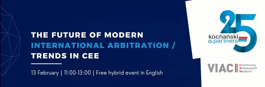 The future of modern international arbitration – trends in CEE